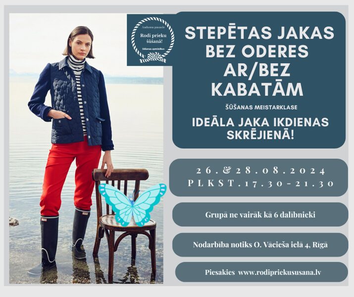 Stepētas jakas bez oderes ar/bez kabatām šūšanas meistarklas, 26 & 28.08.2024., plkst. 17.30-21.30, [2 nodarbība]