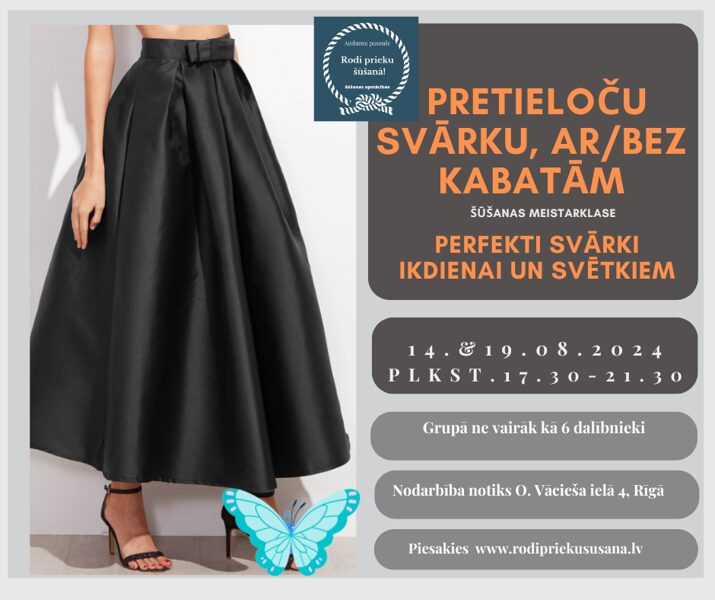 Pretieloču svārku, ar/bez kabatām šūšanas meistarklase   14.&19.08.2024 plkst.17.30 - 21.30  [2 nodarbības]