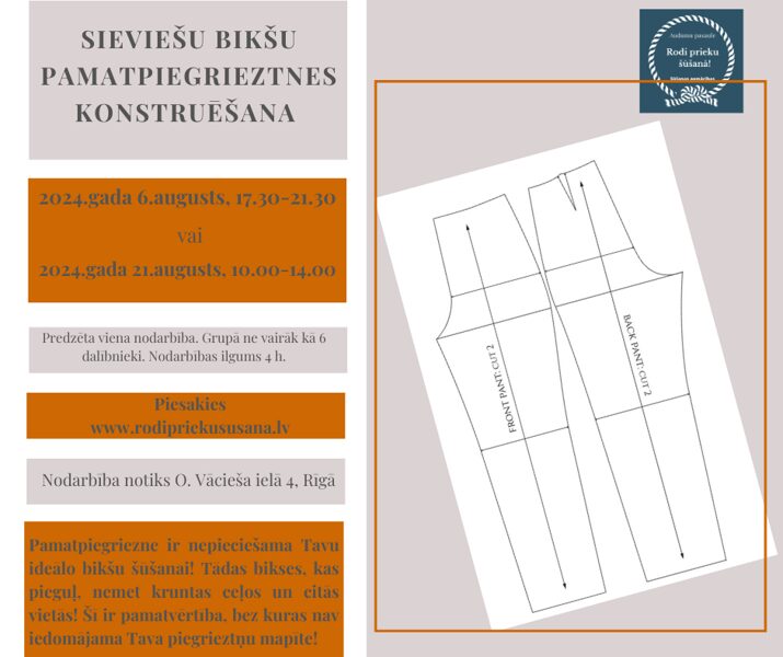 Sieviešu bikšu pamatpiegrieztnes konstruēšana, 06.08.2024, plkst. 17.30-21.30 [1 nodarbība]